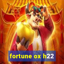 fortune ox h22